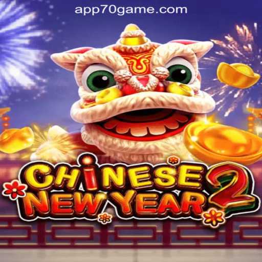 CHINESENEWYEAR2: A Deep Dive into the Exciting Slot Game from 70GAME.COM