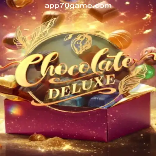 Exploring the Sweet World of ChocolateDeluxe at 70GAME.COM Oficial Slots Brasil #1