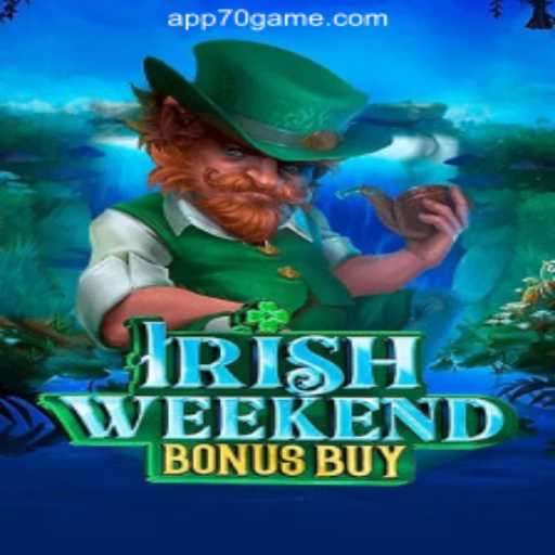 Explore IrishWeekendBonusBuy - The Thrilling Slot Game at 70GAME.COM Oficial Slots Brasil #1