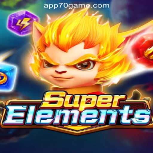 Unveiling the Thrilling World of SuperElements on 70GAME.COM